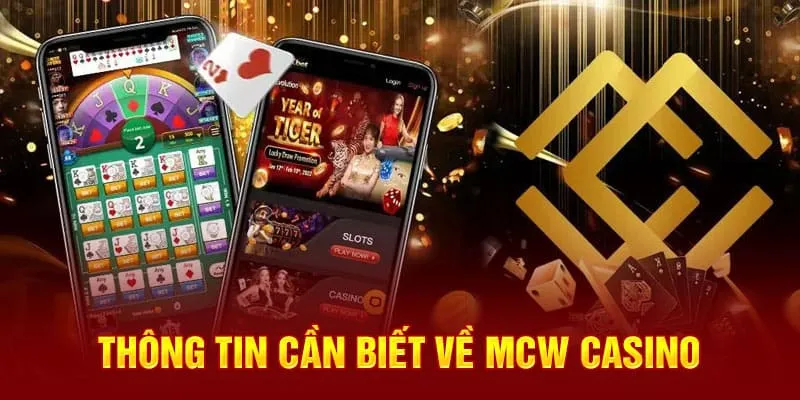 Những ưu điểm là điều đầu tiên bạn cần biết về MCW CASINO