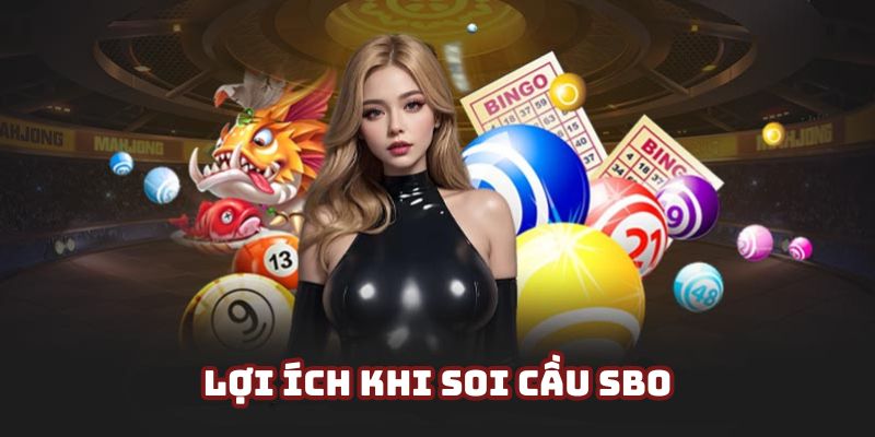 Soi cầu mang lại rất nhiều lợi ích tuyệt vời dành cho hội viên khi tham gia