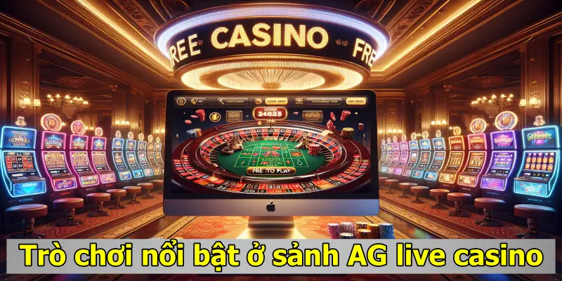 Trò chơi nổi bật ở sảnh AG live casino